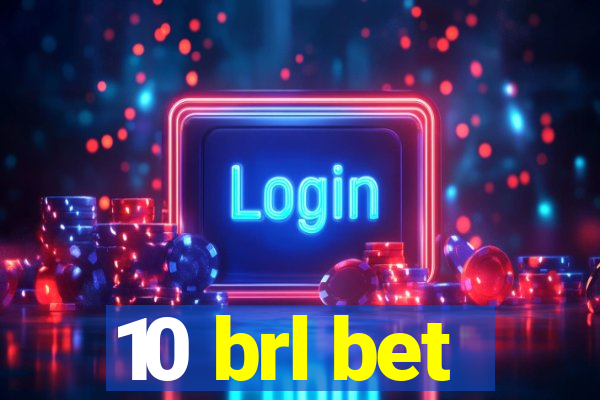 10 brl bet